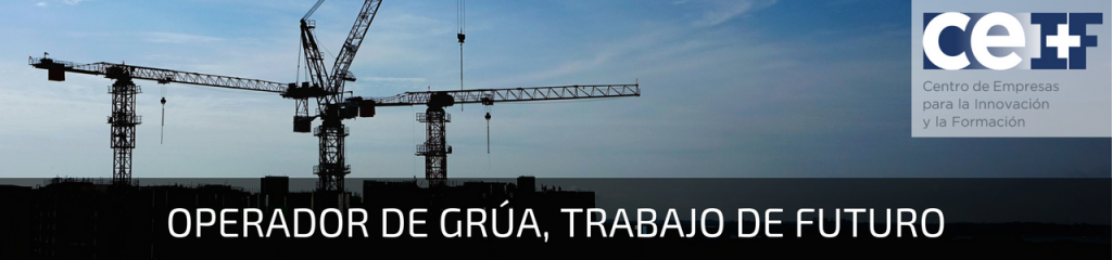 Comienza 2018  dando un paso en tu carrera: Carnets de Grúa móvil y grúa torre