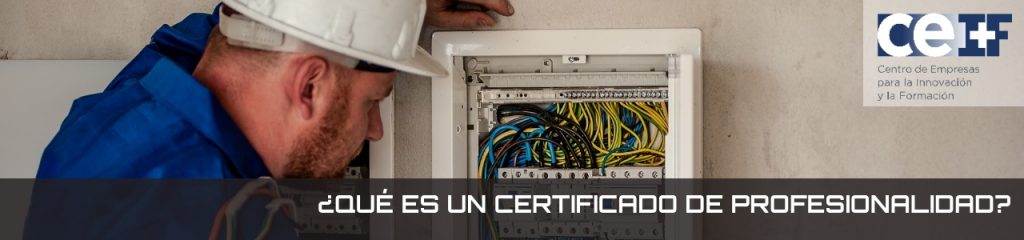 ¿Qué es un Certificado de Profesionalidad?