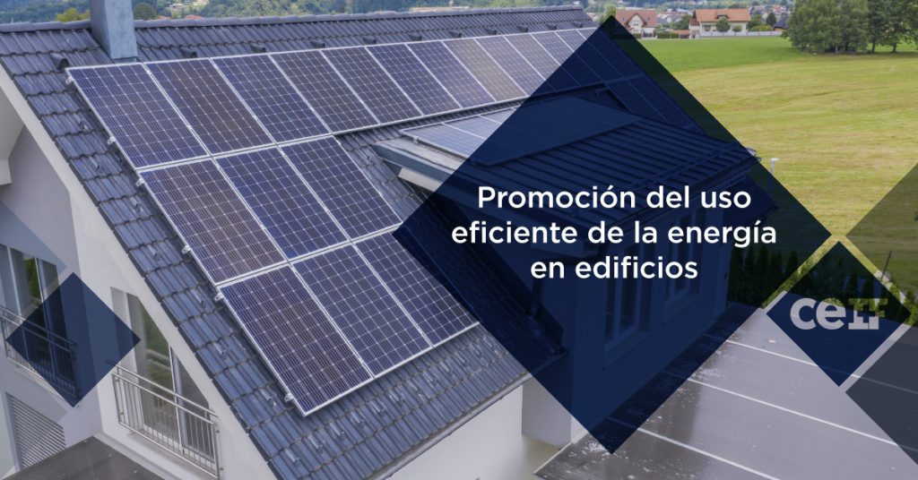 Promoción del uso eficiente de la energía en edificios
