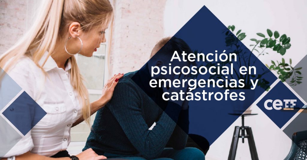 Atención psicosocial en emergencias y catástrofes