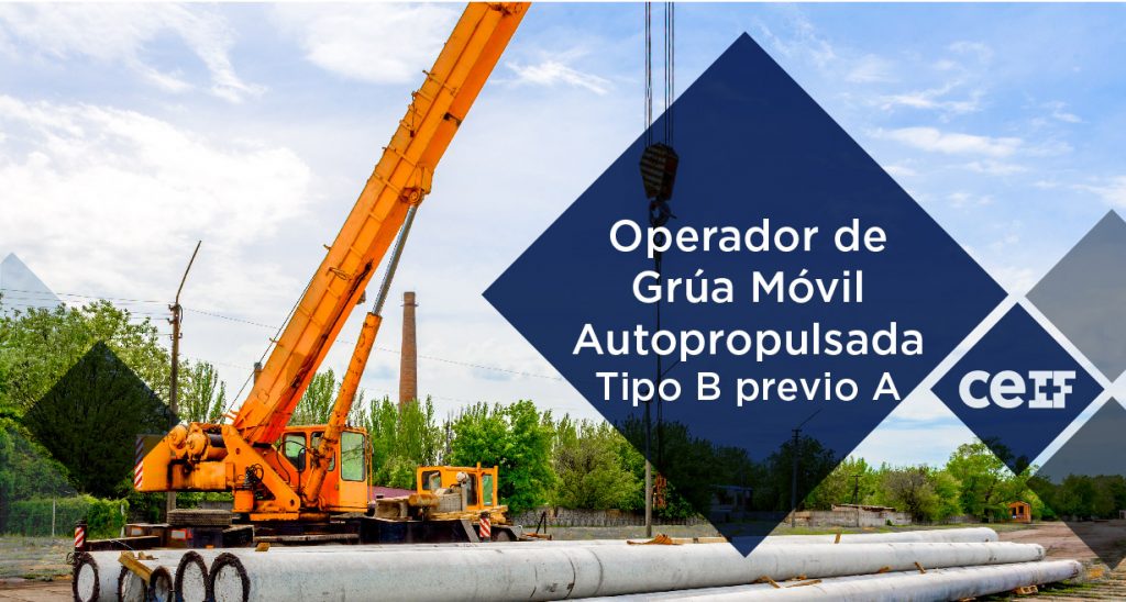 Operador de Grúa Móvil Autopropulsada Tipo B previo A