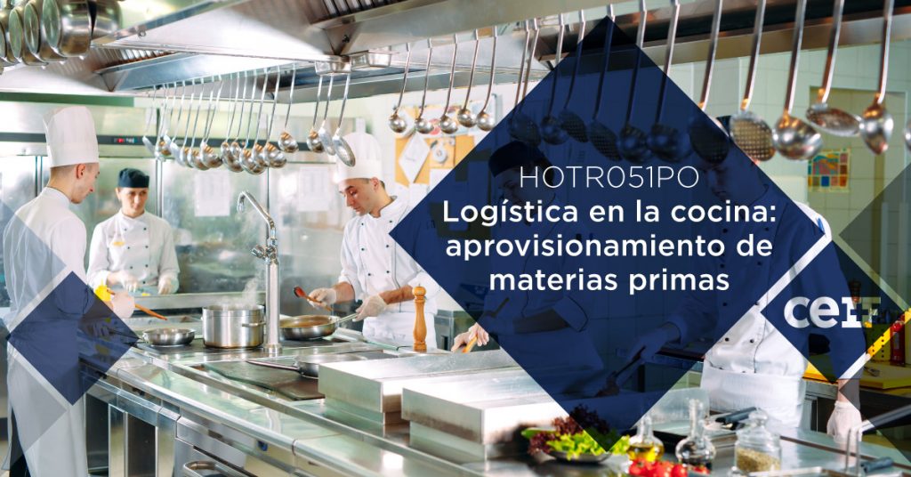 LOGÍSTICA EN LA COCINA: APROVISIONAMIENTO DE MATERIAS PRIMAS