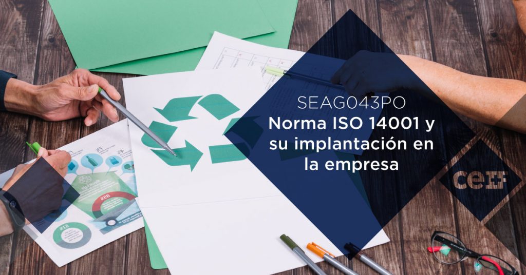 SEAG043PO Norma ISO 14001 y su implantación en la empresa